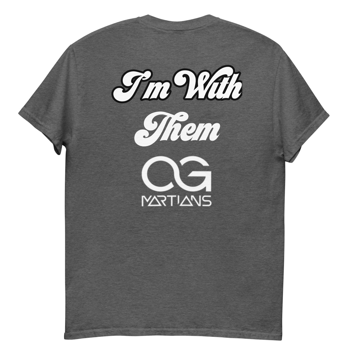 OG Martians “I’m with them” Men's classic tee